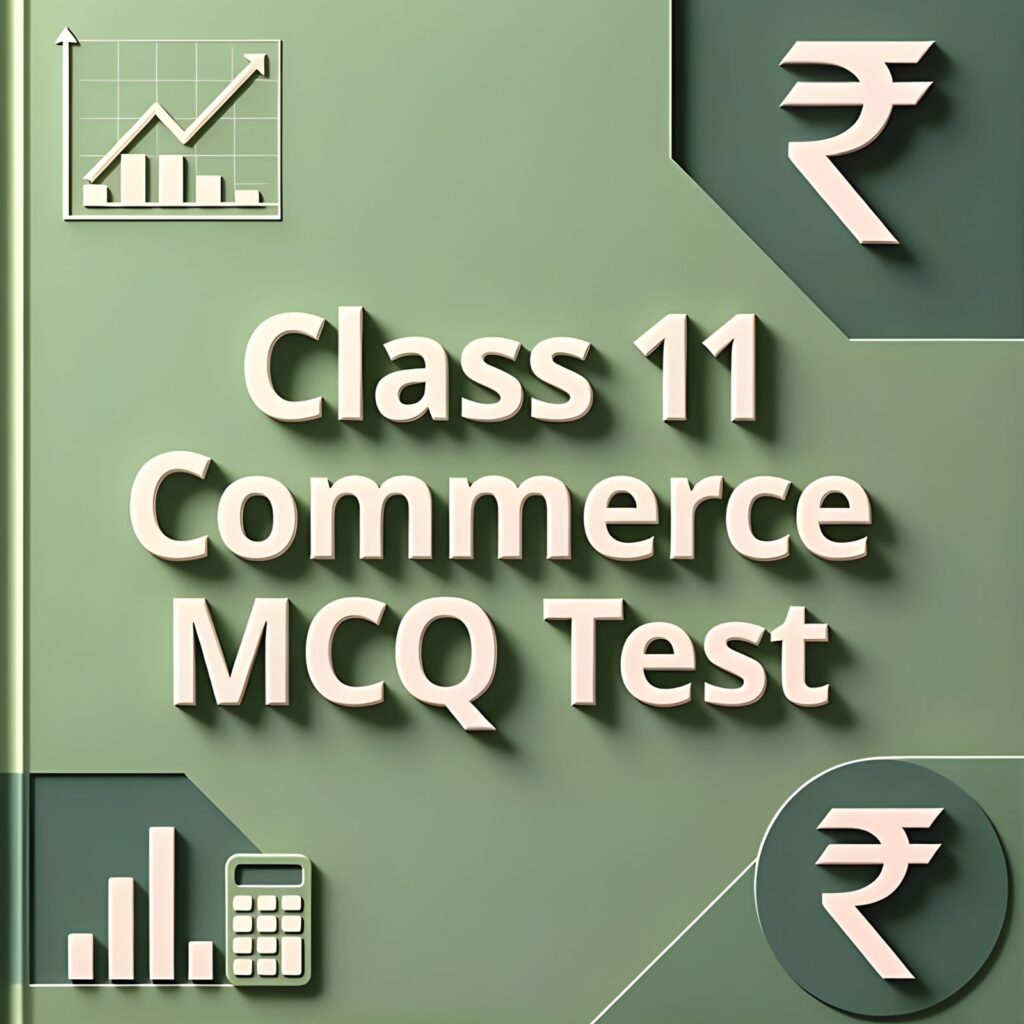 Class 11 Commerce MCQ Tests